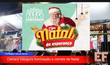 Câmara de Contagem inaugura iluminação e carreta de Natal