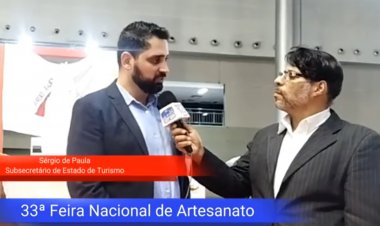 Subsecretário de Estado de Turismo Sérgio de Paula  fala sobre a 33ª Feira Nacional de Artesanato