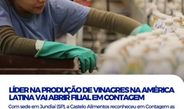 Empresa líder na produção de vinagres na América Latina escolhe Contagem para instalação da sua primeira filial