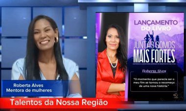 Talentos da nossa região com a entrevistada Roberta Alves